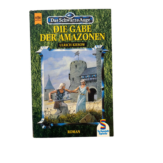 Das Schwarze Auge - Die Gabe der Amazonen. Roman – SKU A10950 – Rollenspiel-Buch gebraucht kaufen bei Brettspielimperium